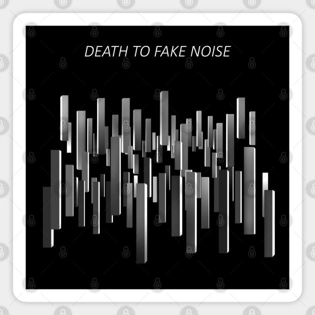 Death To Fake Noise Magnet by ek